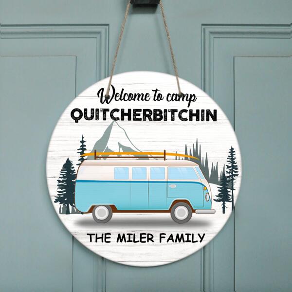 Personalized Camping Door Sign - Gift For Camping Lovers - Welcome to Camp Quitcherbitchin
