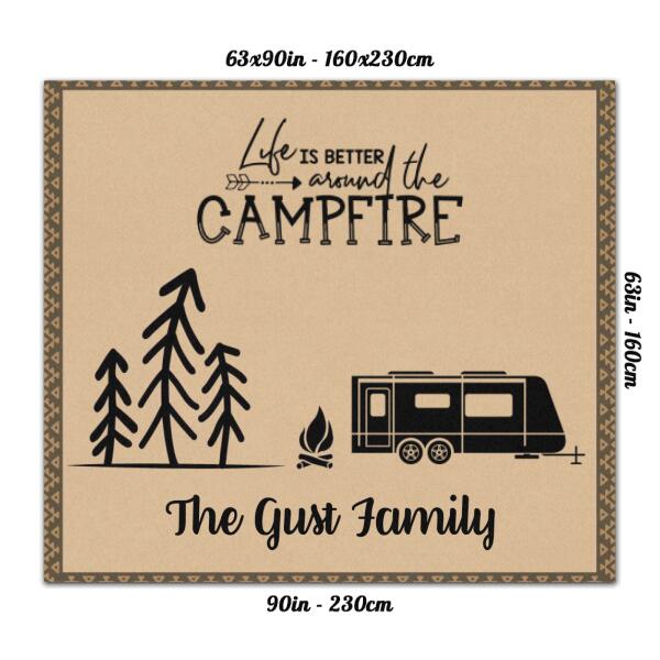 Personalized Camping Rug - Gift For Whole Family, Camping Lovers - Life is better around the campfire - QYE7EZ