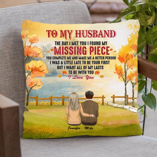 Personalized To My Husband Pillow Cover - Best Gift For Couple/Family - The Day I Met You I Found My Missing Piece