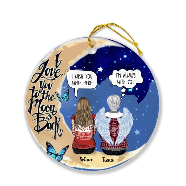 Personalized Mom Loss Ornament - Best Memorial Gift Idea - I Love You To The Moon And Back