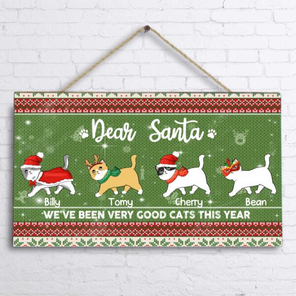 Personalized Christmas Cat Rectangle Door Sign - Best Gift For Cat Lovers - Dear Santa We've Been Very Good Cats This Year