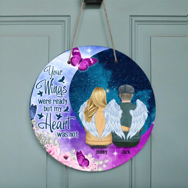 Personalized Memorial Mom Dad Door Sign - Best Gift For Couple - Your Wings Were Ready But My Heart Was Not