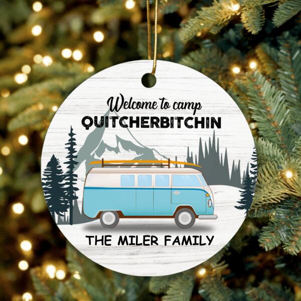 Personalized Camper Ornament - Gift For Camping Lovers - Welcome to Camp Quitcherbitchin