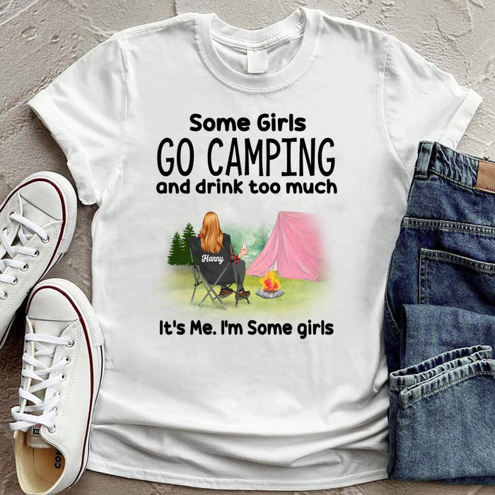 Personalized Camping Girl T-Shirt - Gift For Camping Lovers - Some Girls Go Camping And Drink Too Much