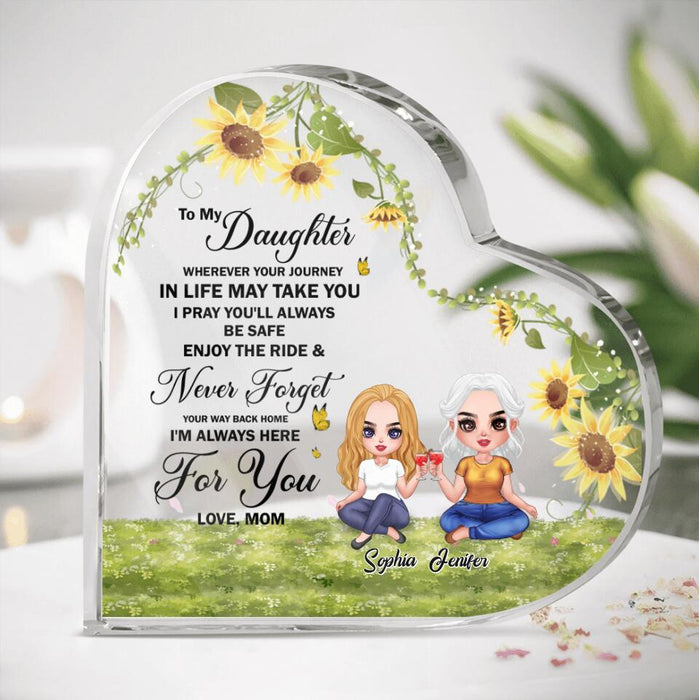 Personalized To My Daughter Heart Acrylic Plaque - Gift Idea For Daughter - I'm Always Here For You