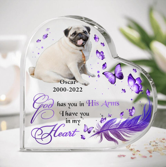 Personalized Memorial Heart-Shaped Acrylic Plaque - Memorial Gift Idea For Pet Lover/People - God Has You In His Arms I have You In My Heart