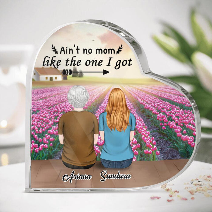 Personalized Mom Heart-Shaped Acrylic Plaque - Up to 4 Daughters - Gift Idea For Mother's Day - Ain't No Mom Like The One I Got