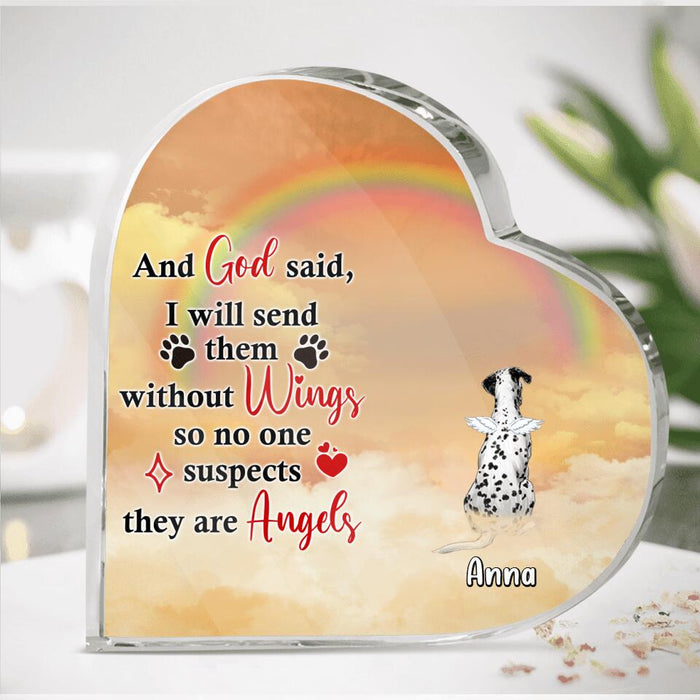 Personalized Memorial Dog/Cat Mom Heart-Shaped Acrylic Plaque - Up to 3 Dogs/Cats - Gift Idea For Dog/Cat Lovers - I Will Send Them Without Wings So No One Suspects They Are Angels