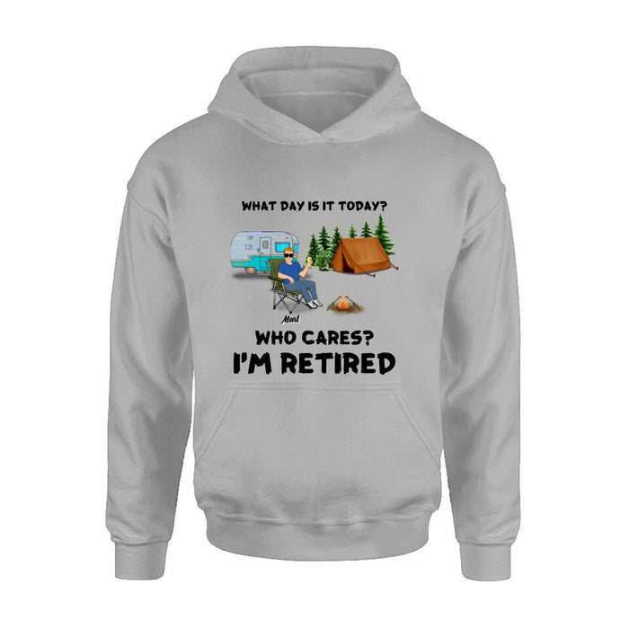 Personalized Camping Shirt/Pullover Hoodie - Gift Idea For Camping Lover/Retired Gift - Man/Woman/Couple - What Day Is Today?