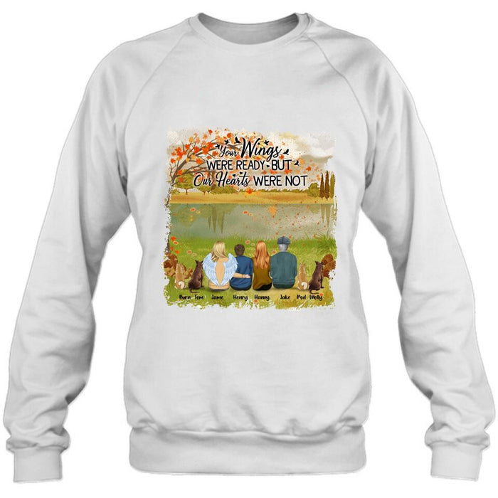 Personalized Pet Mom Dad T-Shirt/Hoodie - Best Gift For Family - Your Wings Were Ready But Our Hearts Were Not