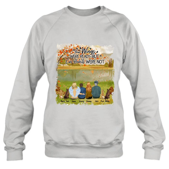 Personalized Pet Mom Dad T-Shirt/Hoodie - Best Gift For Family - Your Wings Were Ready But Our Hearts Were Not