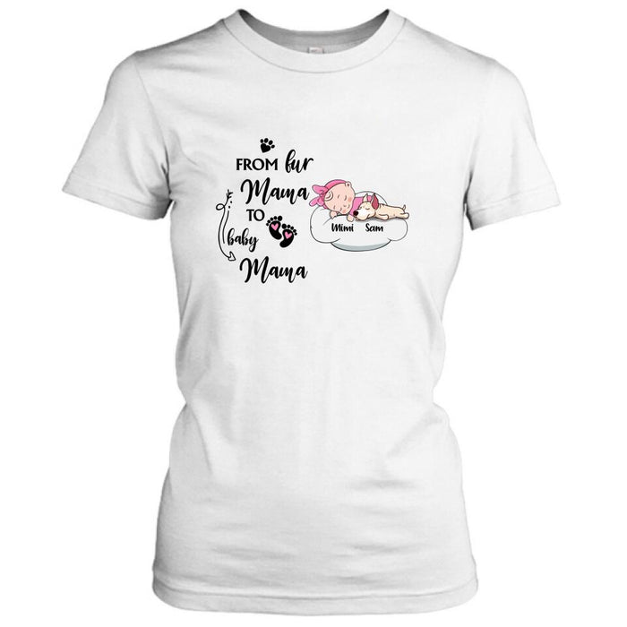 Personalized Baby With Dog T-shirt/Pullover Hoodie - Baby With Up to 3 Dogs - Best Gift For Mom - From Fur Mama To Baby Mama