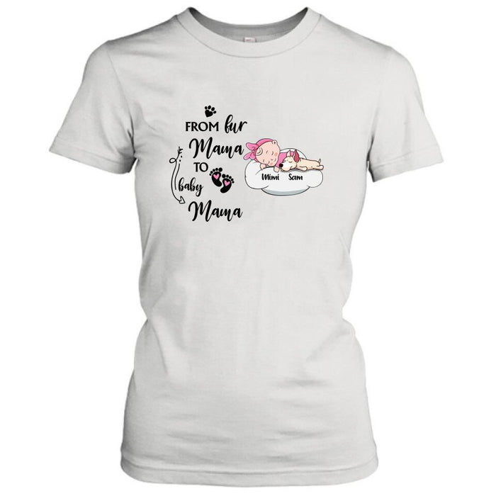 Personalized Baby With Dog T-shirt/Pullover Hoodie - Baby With Up to 3 Dogs - Best Gift For Mom - From Fur Mama To Baby Mama