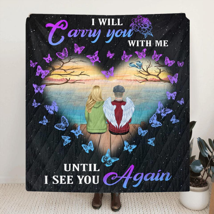 Personalized Memorial Dad Quilt/Fleece Throw Blanket/Pillow Cover - Gift Idea For Father's Day - I Will Carry You With Me Until I See You Again