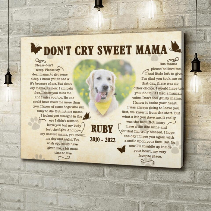 Personalized Memorial Pet Custom Photo Canvas - Memorial Gift Idea For Pet Mom - Don't Cry Sweet Mama