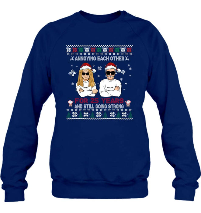 Personalized Annoying Married Couple Xmas Sweatshirt - Best Gift For Couple - Annoying Each Other For 25 Years and Still Going Strong
