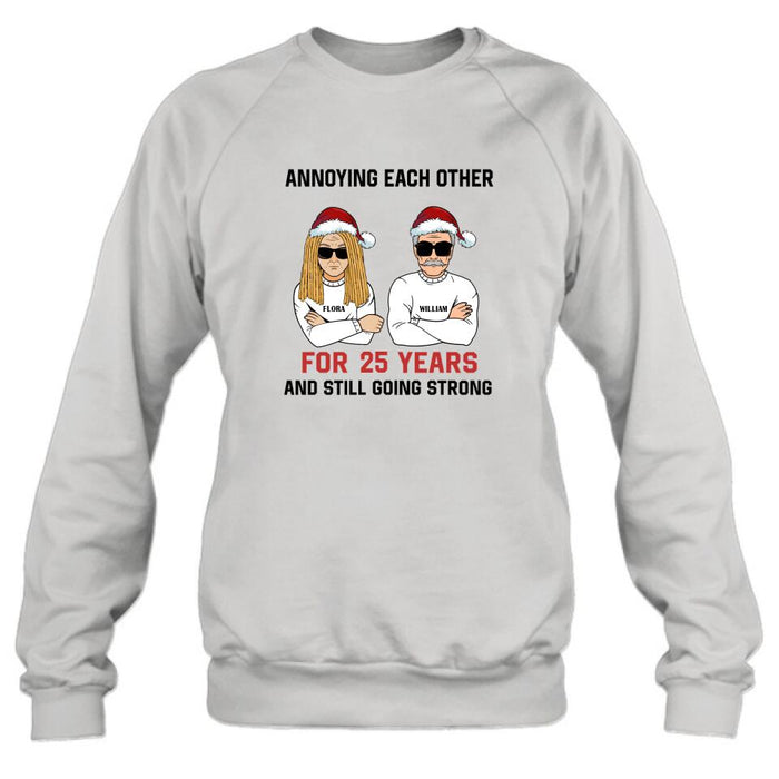 Personalized Annoying Married Couple Xmas Shirt - Best Gift For Couple - Annoying Each Other For 25 Years and Still Going Strong