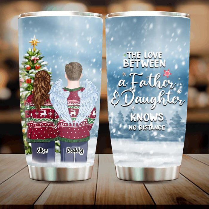 Personalized Father And Daughter Tumbler - Christmas Gift For Father And Daughter - The Love Between A Father And Daughter Knows No Distance