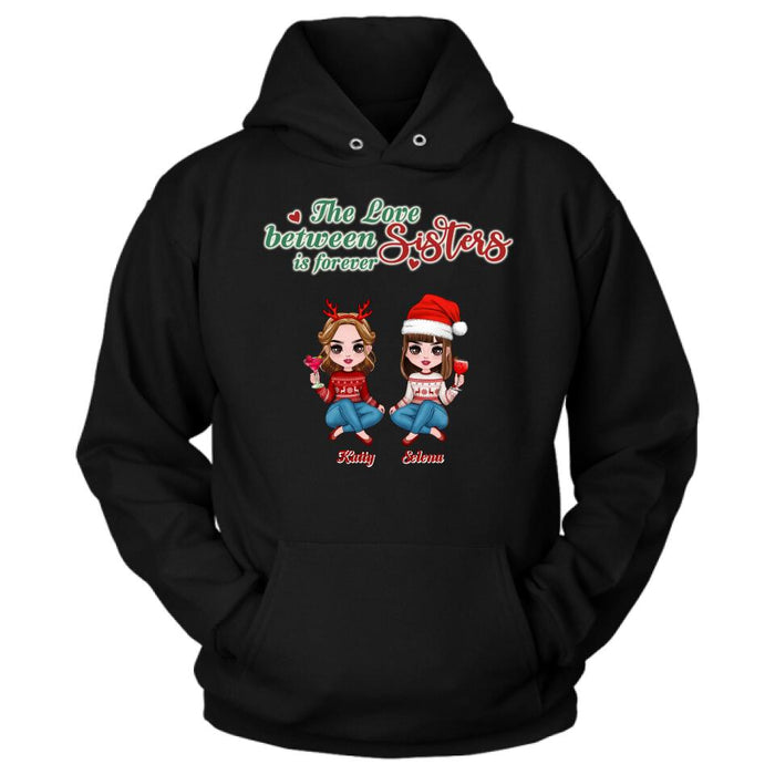 Personalized Annoying Sisters Shirt - Up to 6 Girls - Best Gift For Friends/Sisters - The Love Between Sisters Is Forever