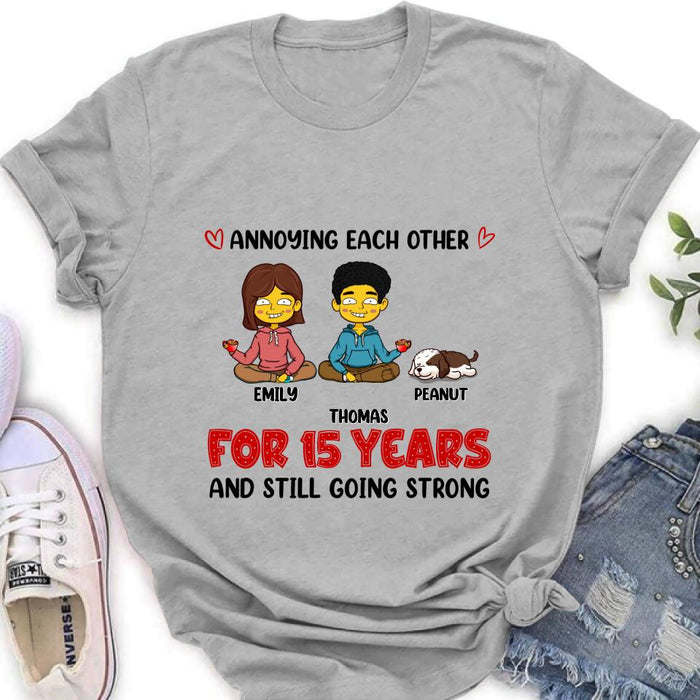 Personalized Annoying Couple Shirt/Pullover Hoodie - Up to 4 Pets - Gift Idea For Couple - Annoying Each Other For Years And Still Going Strong