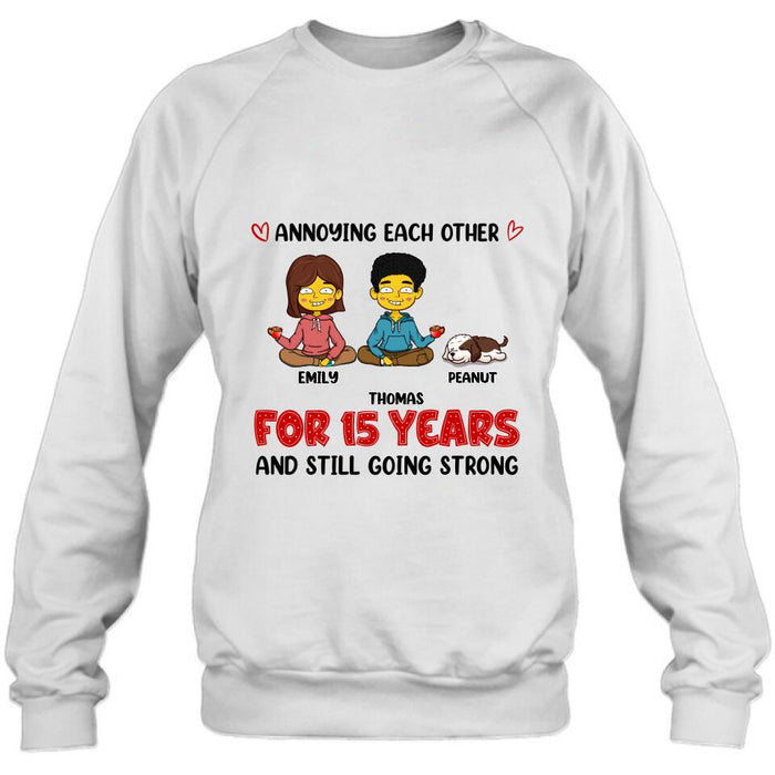 Personalized Annoying Couple Shirt/Pullover Hoodie - Up to 4 Pets - Gift Idea For Couple - Annoying Each Other For Years And Still Going Strong