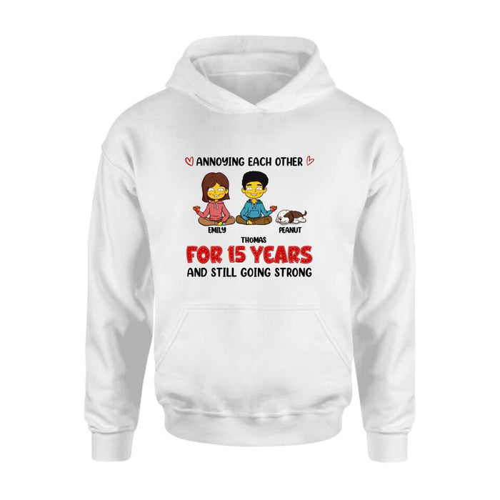 Personalized Annoying Couple Shirt/Pullover Hoodie - Up to 4 Pets - Gift Idea For Couple - Annoying Each Other For Years And Still Going Strong