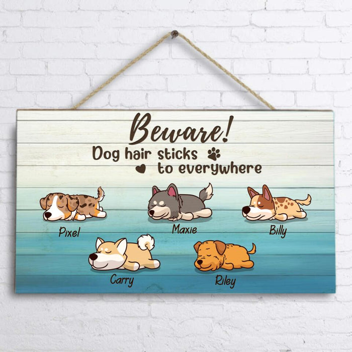 Personalized Dog Door Sign - Best Gift For Dog Lovers (Up to 5 Dogs) - Beware! Dog hair sticks to everywhere - FH2GH7