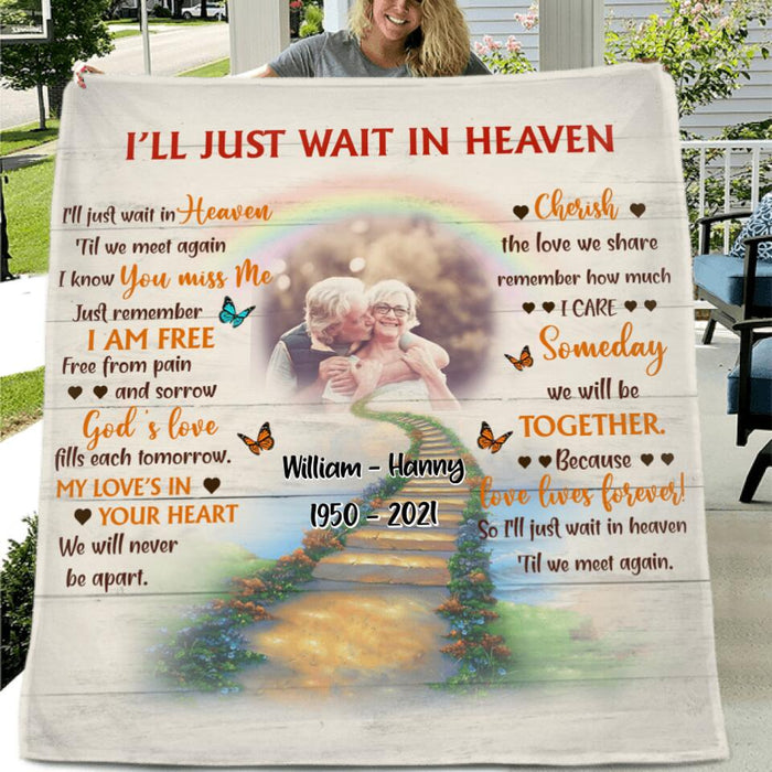 Custom Photo Fleece Throw Blanket/Quilt - Memorial Gift Idea - I'll Just Wait In Heaven
