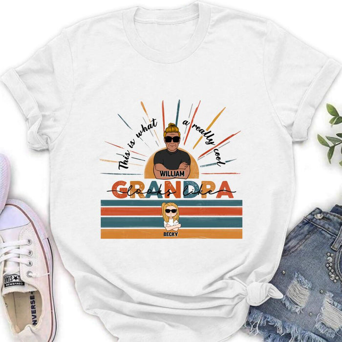 Personalized A Really Cool Grandma/Grandpa Looks Like Shirt/Pullover Hoodie - Up to 7 Grandkids - Gift Idea For Grandparent - This Is What A Really Cool Grandpa