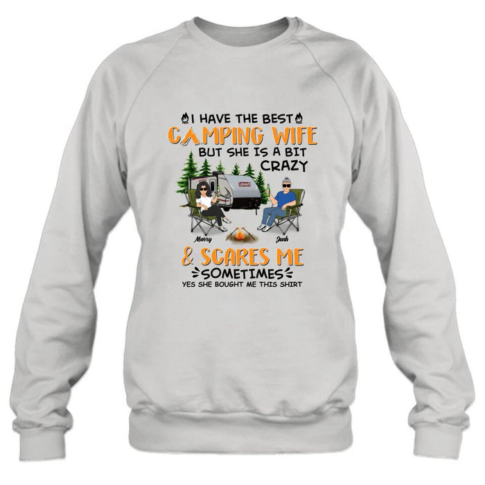 Personalized Camping Couple Shirt/Pullover Hoodie - Gift Idea For Camping Lover - I Have The Best Camping Wife But She Is A Bit Crazy & Scares Me Sometimes