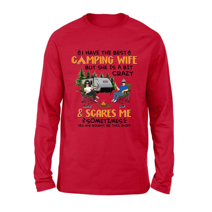 Personalized Camping Couple Shirt/Pullover Hoodie - Gift Idea For Camping Lover - I Have The Best Camping Wife But She Is A Bit Crazy & Scares Me Sometimes
