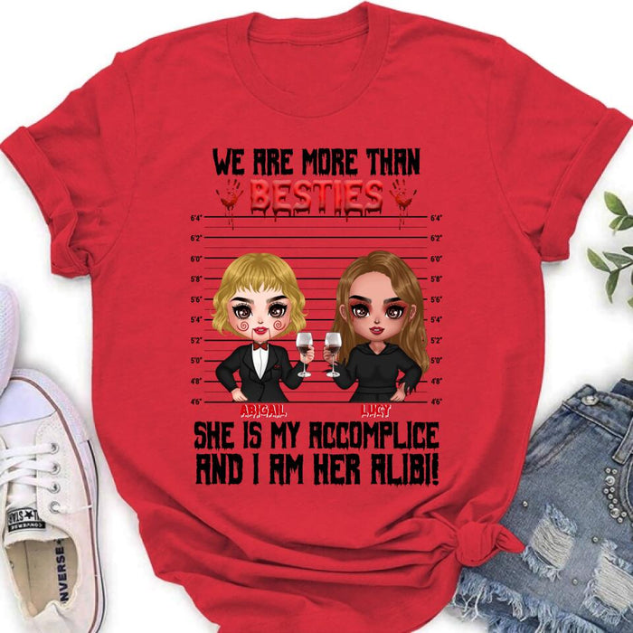 Personalized Accomplice And Alibi Halloween Shirt/Hoodie - Halloween Gift For Friends/Besties - Up to 5 Girls - We Are More Than Besties