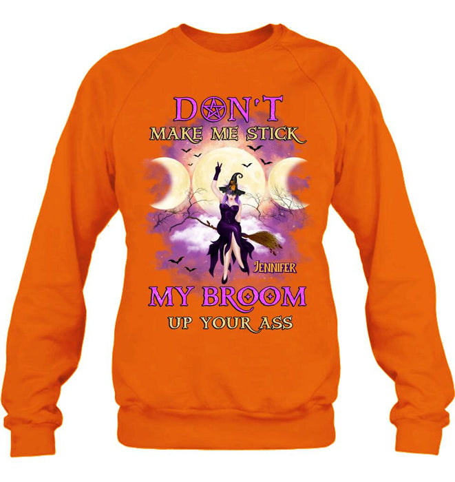 Personalized Witch Riding Broom Shirt/Hoodie - Halloween Gift Idea For Friends - Don't Make Me Stick My Broom Up Your Ass