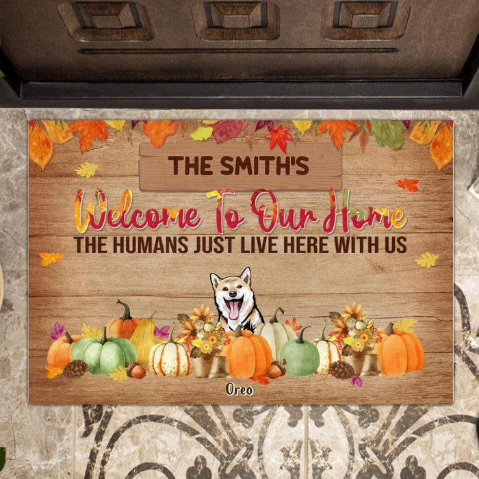 Custom Personalized Pet Doormat - Gift Idea For Halloween/ Cat Lover/ Dog Lover With Up To 6 Dogs/Cats - Welcome To Our Home The Humans Just Live Here With Us