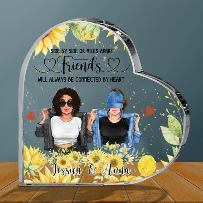 Personalized Friends Acrylic Plaque - Up to 4 Girls - Gift Idea For Best Friends - Side By Side Or Miles Apart Friends Will Always Be Connected By Heart
