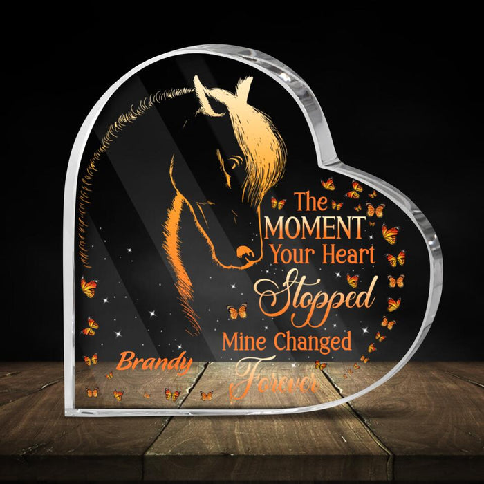 Personalized Memorial Horse Acrylic Plaque - Memorial Gift Idea For Loss Of Horse - The Moment Your Heart Stopped Mine Changed Forever