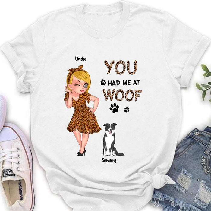 Personalized Dog Mom Shirt/Hoodie - Gift Idea For Dog Owner with up to 6 Dogs - You Had Me At Woof