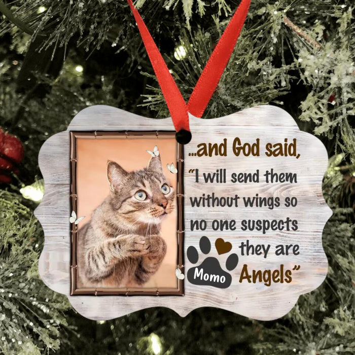 Personalized Memorial Pet Photo Rectangle Ornament - Memorial Gift Idea For Christmas/Pet Owners - I Will Send Them Without Wings So No One Suspects They Are Angels