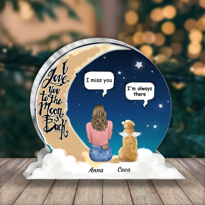 Personalized Memorial Acrylic Plaque - Gift Idea For Pet Owner with up to 4 Pets - I Love You To The Moon & Back
