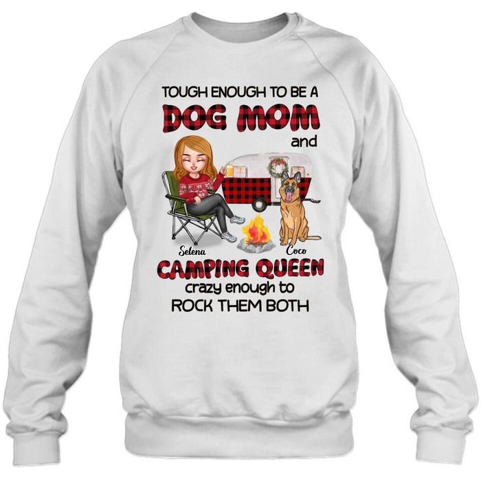 Personalized Dog Mom And Camping Queen Shirt/Hoodie - Gift Idea For Camping Lover/Dog Lover With Up to 4 Dogs - Tough Enough To Be A Dog Mom And Camping Queen Crazy Enough To Rock Them Both