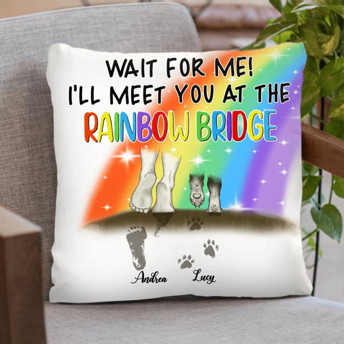 Personalized Dog's Paws Pillow Cover - Best Gift Idea For Dog Lovers - Wait For Me! I'll Meet You At The Rainbow Bridge