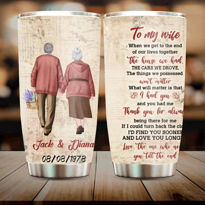 Personalized Old Couple Tumbler - Gift Idea For Wife From Husband - To My Wife When We Get To The End