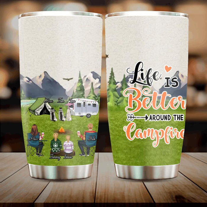 Personalized Camping Tumbler - Adult/Couple/Single Parent/Parents with Up to 3 Pets - Gift Idea For Couple/Camping/Dog/Cat Lovers - Life Is Better Around The Campfire