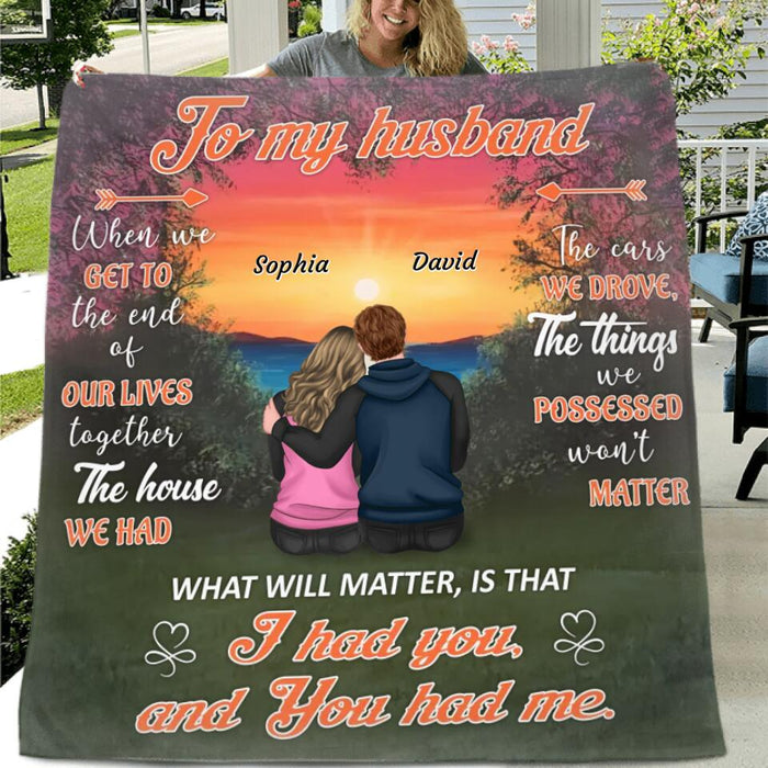 Personalized To My Husband Fleece Throw Blanket & Quilt - Gift Idea From Wife To Husband - I Had You and You Had Me