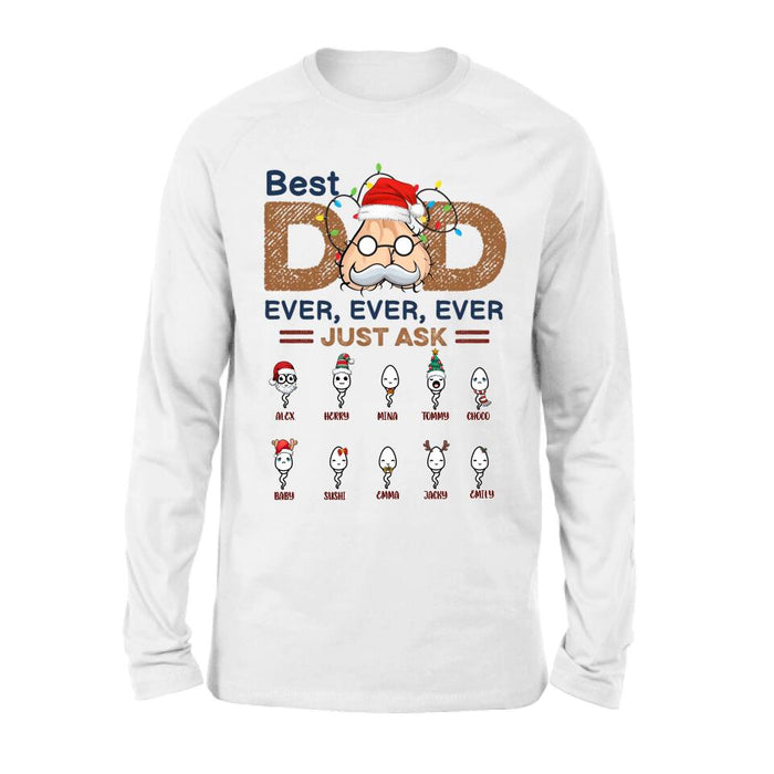 Personalized Best Dad Shirt - Up to 10 Children - Christmas/Birthday/Father's Day Gift For Dad - Best Dad Ever Ever Ever