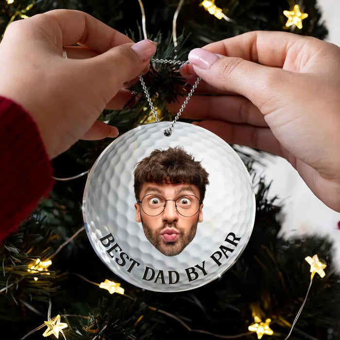 Personalized Christmas Acrylic Ornament - Gift Idea For Dad, Grandpa, Golf Lover - Best Dad By Par