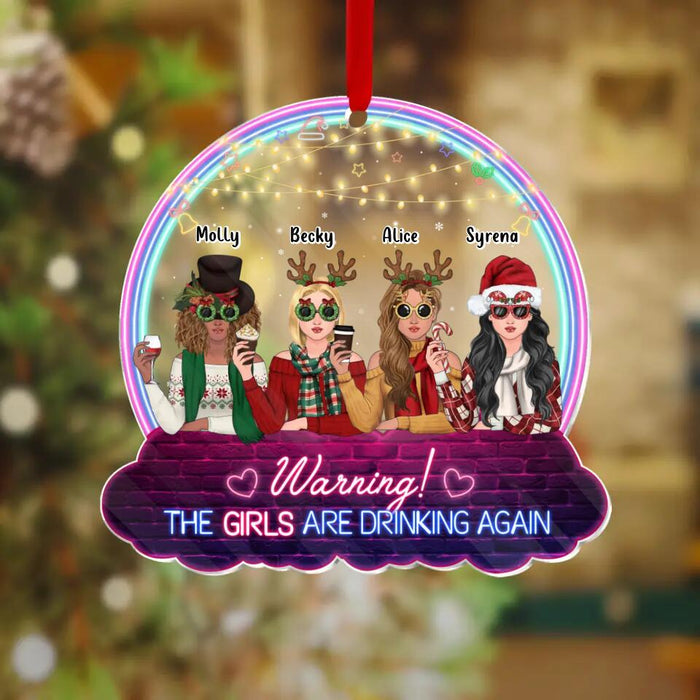 Personalized Besties Acrylic Ornament - Gift Idea For Friends/ Besties - Up to 4 People - Warning The Girls Are Drinking Again