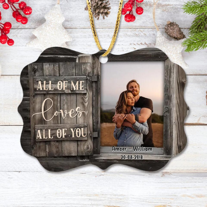 Personalized Couple Photo Wooden Ornament - Gift Idea for Couple - All Of Me Loves All Of You