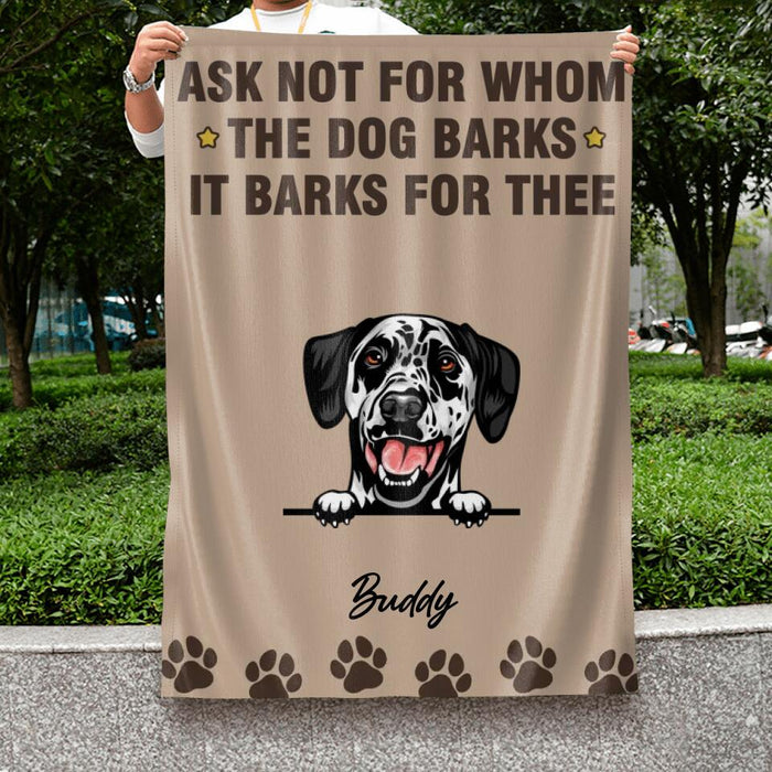 Personalized Ask Not For Whom The Dogs Bark Flag Sign - Gift Idea For Dog Lover - Up to 6 Dogs - Ask Not For Whom The Dogs Bark They Bark For Thee