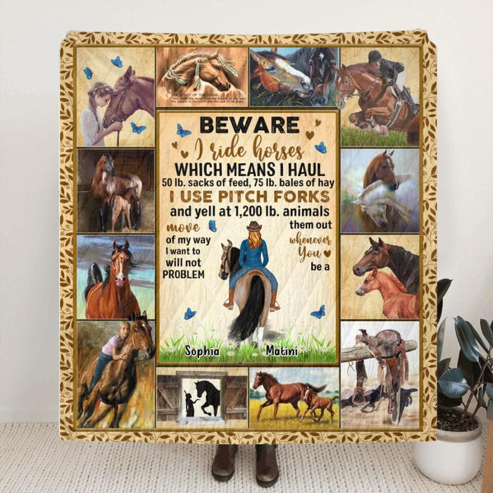 Personalized Horse Girl Quilt/Fleece Throw Blanket - Gift Idea For Horse Lovers - Beware I Ride Horses Which Means I Haul
